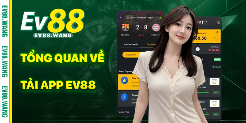 Tổng Quan Về Tải App EV88