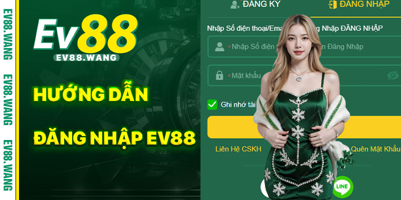 Hướng Dẫn Đăng Nhập EV88